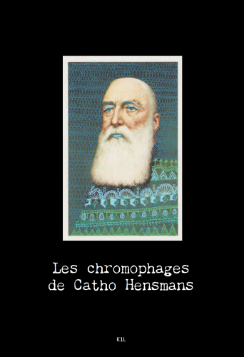 Les chromophages de Catho Hensmans